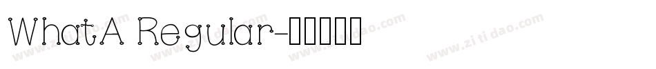 WhatA Regular字体转换